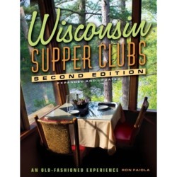 Wisconsin Supper Clubs: An Old Fashioned Experience