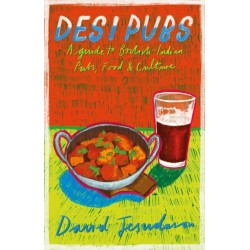 Desi Pubs: A guide to British-Indian pubs, food and culture