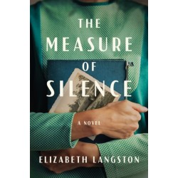 The Measure of Silence: A Novel