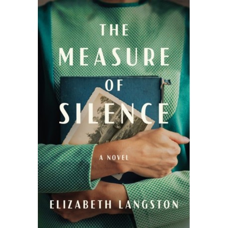 The Measure of Silence: A Novel