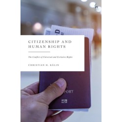 Citizenship and Human Rights: From Exclusive and Universal to Global Rights: A New Framework