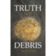 Truth and Debris