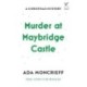 Murder at Maybridge Castle: The new murder mystery to escape with this winter from the 'modern rival to Agatha Christie'