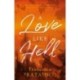 A Love Like Hell