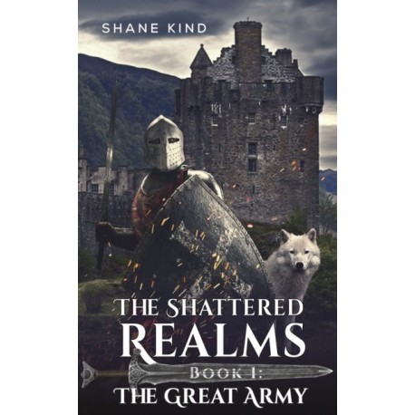The Shattered Realms Book 1: The Great Army