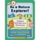 Be a Nature Explorer!: Outdoor Activities and Adventures