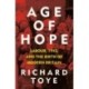 Age of Hope: Labour, 1945, and the Birth of Modern Britain