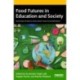 Food Futures in Education and Society