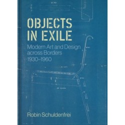 Objects in Exile: Modern Art and Design across Borders, 1930–1960
