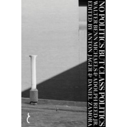 No Politics But Class Politics