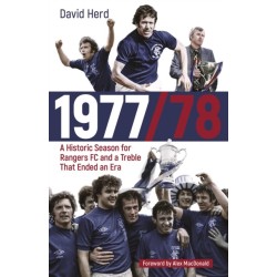 1977/78: A Historic Season for Rangers FC and a Treble That Ended an Era