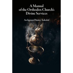 A Manual of the Orthodox Church's Divine Services
