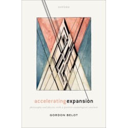 Accelerating Expansion: Philosophy and Physics with a Positive Cosmological Constant