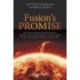 Fusion's Promise: How Technological Breakthroughs in Nuclear Fusion Can Conquer Climate Change on Earth (And Carry Humans To Mars, Too)