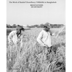 Meditations in Entropy: The Work of Kashef Chowdhury / URBANA in Bangladesh