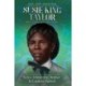 Susie King Taylor: Nurse, Teacher & Freedom Fighter