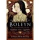 Anne Boleyn, An Illustrated Life of Henry VIII's Queen