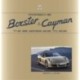 Porsche Boxster and Cayman: The 981 Series 2012 to 2016