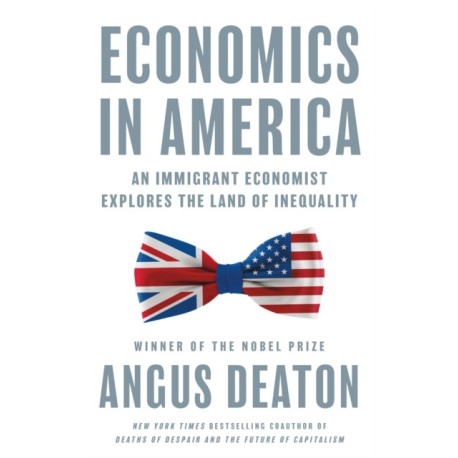Economics in America: An Immigrant Economist Explores the Land of Inequality