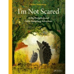 I'm Not Scared: A Big Hedgehog and Little Hedgehog Adventure