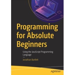 Programming for Absolute Beginners: Using the JavaScript Programming Language