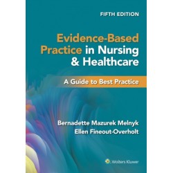 Evidence-Based Practice in Nursing & Healthcare: A Guide to Best Practice