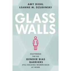 Glass Walls: Shattering the Six Gender Bias Barriers Still Holding Women Back at Work