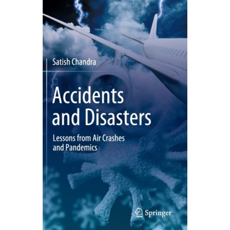Accidents and Disasters: Lessons from Air Crashes and Pandemics