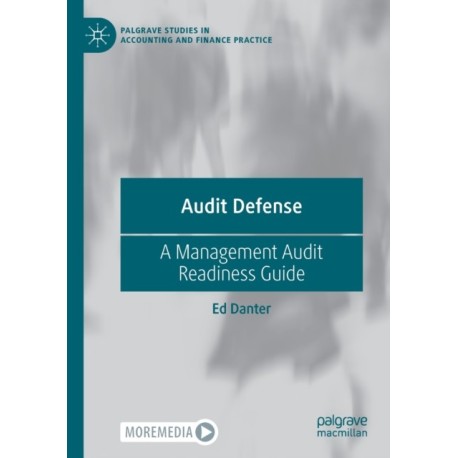 Audit Defense: A Management Audit Readiness Guide