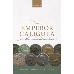 The Emperor Caligula in the Ancient Sources