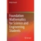 Foundation Mathematics for Science and Engineering Students