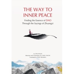 An Excursion to Peace and Happiness: Finding the Wisdom of the Tao through the Sayings of Zhuangzi