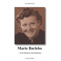 Marie Barlebo: en livshistorie med diabetes