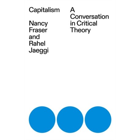 Capitalism: A Conversation in Critical Theory