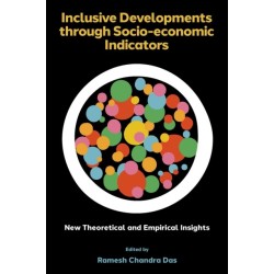 Inclusive Developments through Socio-economic Indicators: New Theoretical and Empirical Insights