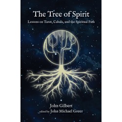 The Tree of Spirit: Lessons on Tarot, Cabala, and the Spiritual Path