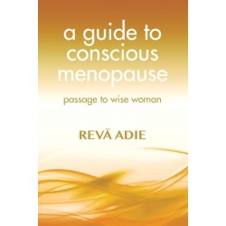 A Guide to Conscious Menopause: Passage to Wise Woman