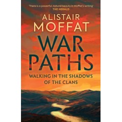War Paths: Walking in the Shadows of the Clans