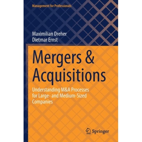 Mergers & Acquisitions: Understanding M&A Processes for Large- and Medium-Sized Companies