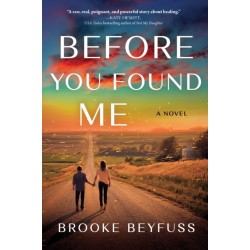 Before You Found Me: A Novel