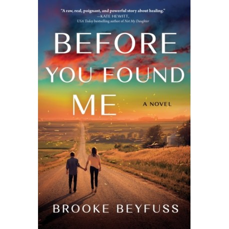 Before You Found Me: A Novel