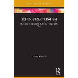 Schizostructuralism: Divisions in Structure, Surface, Temporality, Class