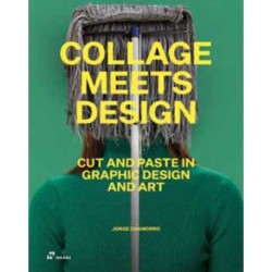 Collage Meets Design: Cut and Paste in Graphic Design and Art