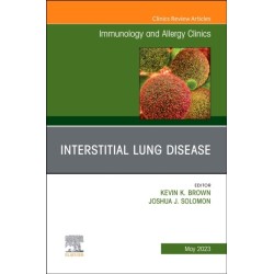 Interstitial Lung Disease, An Issue of Immunology and Allergy Clinics of North America