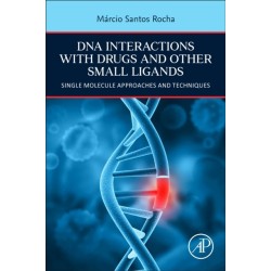 DNA Interactions with Drugs and Other Small Ligands: Single Molecule Approaches and Techniques