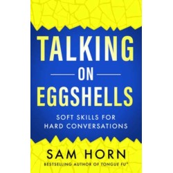Talking on Eggshells: Soft Skills for Hard Conversations