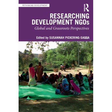 Researching Development NGOs: Global and Grassroots Perspectives