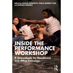 The Inside The Performance Workshop: A Sourcebook for Rasaboxes and Other Exercises