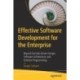 Effective Software Development for the Enterprise: Beyond Domain Driven Design, Software Architecture, and Extreme Programming