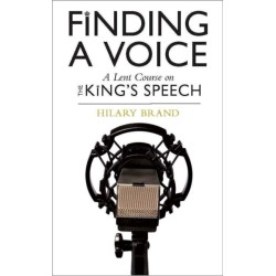 Finding a Voice: A Lent Course based on The King's Speech